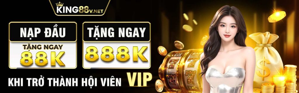 nap-dau-tang-ngay-888k-cho-hoi-vien-vip-king88