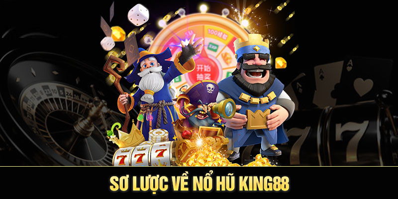 no-hu-king88-gioi-thieu